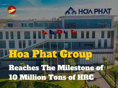 Hoa Phat Group reaches the milestone of 10 million tons of hot-rolled coil
