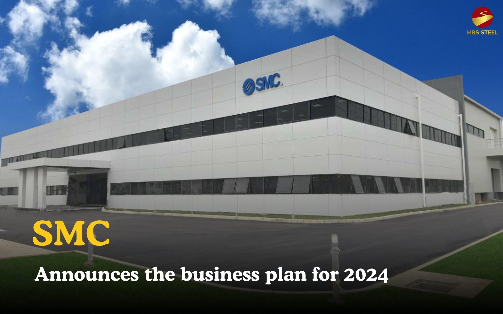 SMC announces the business plan for 2024 MRS STEEL