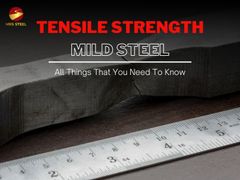 All about tensile strength of mild steel that you need to know