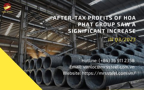 After-tax profits of Hoa Phat Group saw a significant increase in Q3/2023