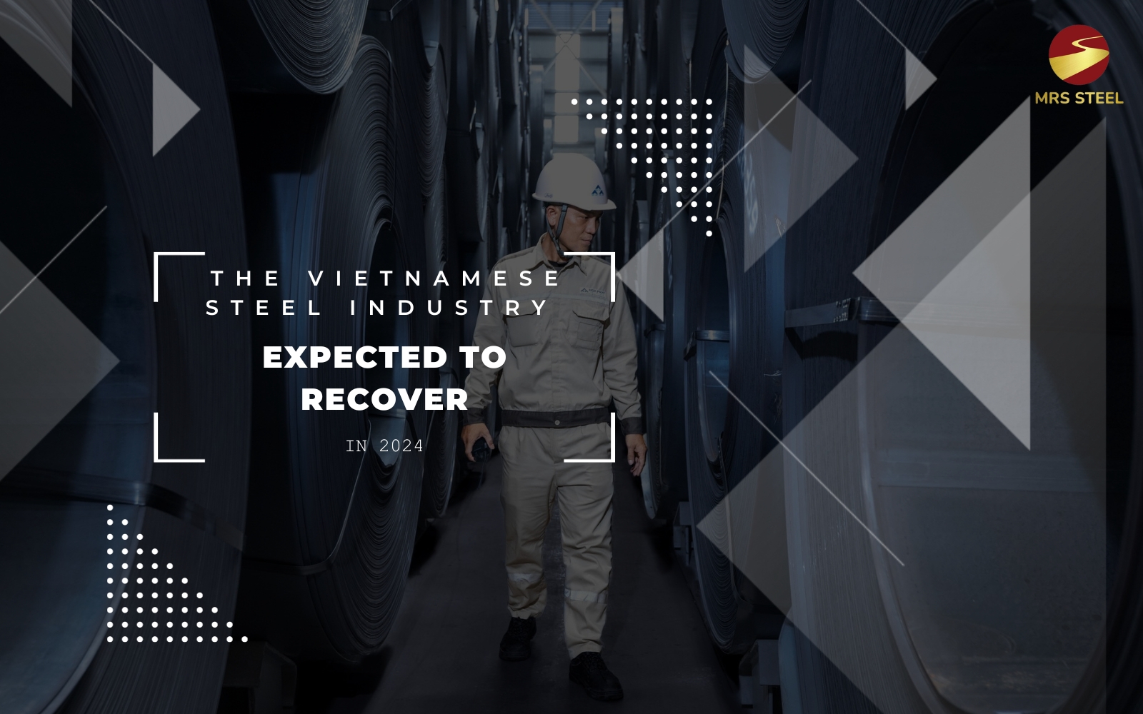 The Vietnamese Steel Industry Is Expected To Recover In 2024