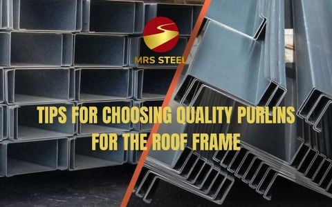 Tips for choosing quality purlins for the roof frame