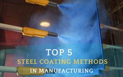 5 Common Steel Coating Method That You Never Know