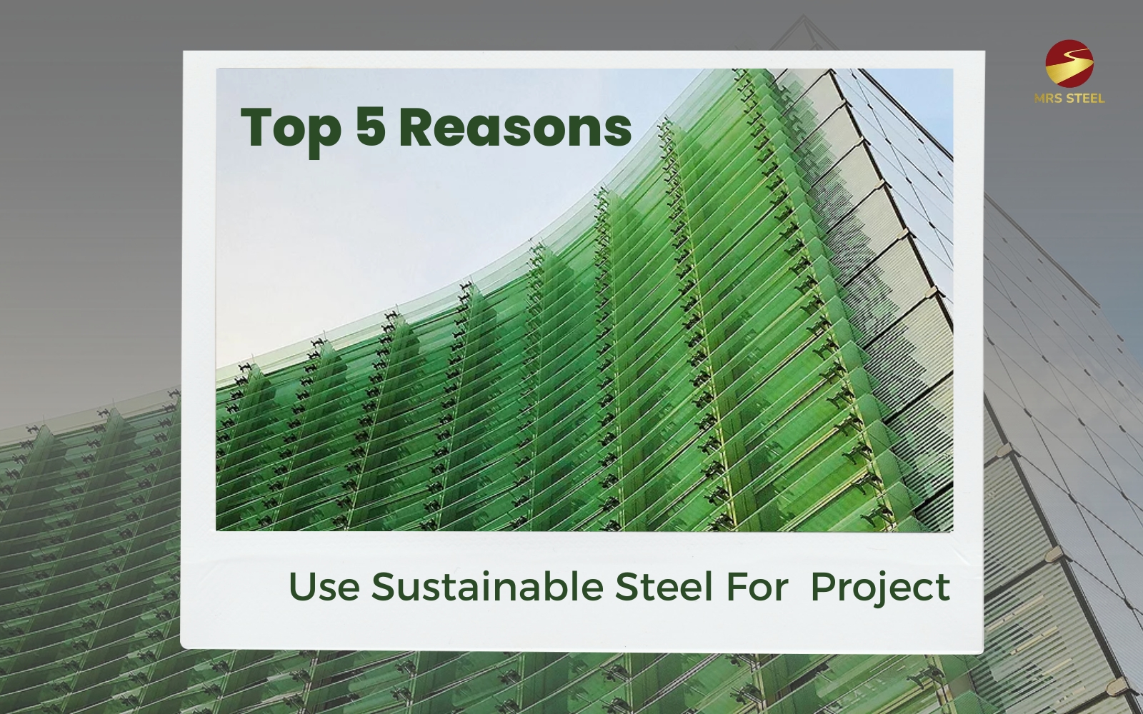 Top 5 Reasons To Use Sustainable Steel For Your Project