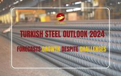 Turkish Steel Outlook 2024: Forecasts growth despite challenges