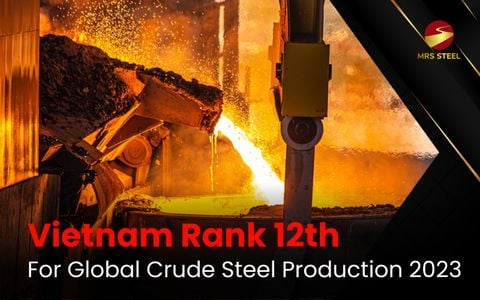 Vietnam ranks 12th in the world for crude steel production in 2023