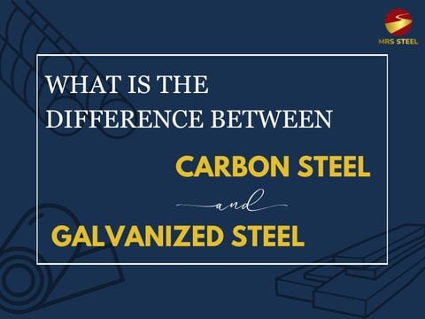 What is the difference between carbon steel vs galvanized steel?