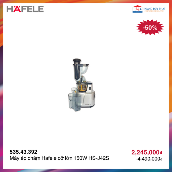 Máy ép chậm Hafele cỡ lớn 150W HS-J42S 535.43.392