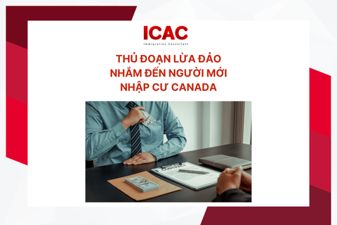 THỦ ĐOẠN LỪA ĐẢO NHẮM ĐẾN NGƯỜI MỚI NHẬP CƯ CANADA
