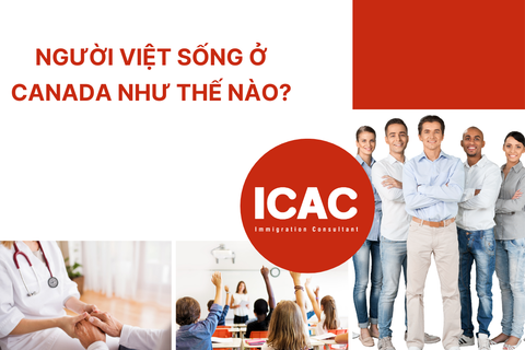 NGƯỜI VIỆT SỐNG Ở CANADA NHƯ THẾ NÀO?