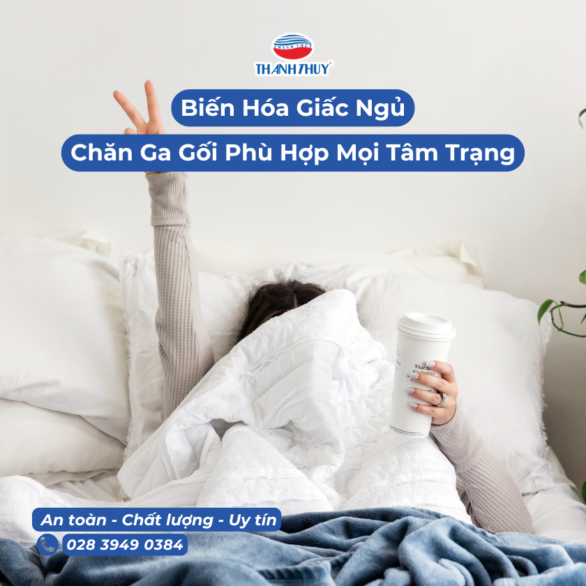 Biến Hóa Giấc Ngủ Với Chăn Ga Gối Phù Hợp Mọi Tâm Trạng