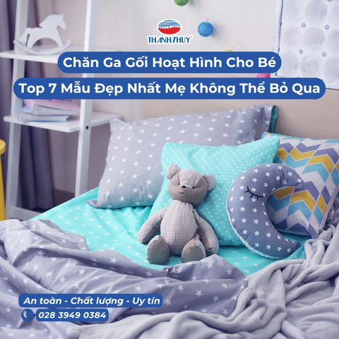 Chăn Ga Gối Hoạt Hình Cho Bé _ Top 7 Mẫu Đẹp Nhất Mẹ Không Thể Bỏ Qua