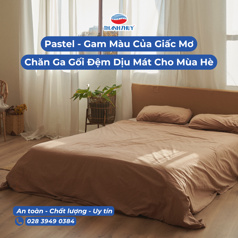 Pastel - Gam Màu Của Giấc Mơ: Chăn Ga Gối Đệm Thanh Lịch, Dịu Mát Cho Mùa Hè
