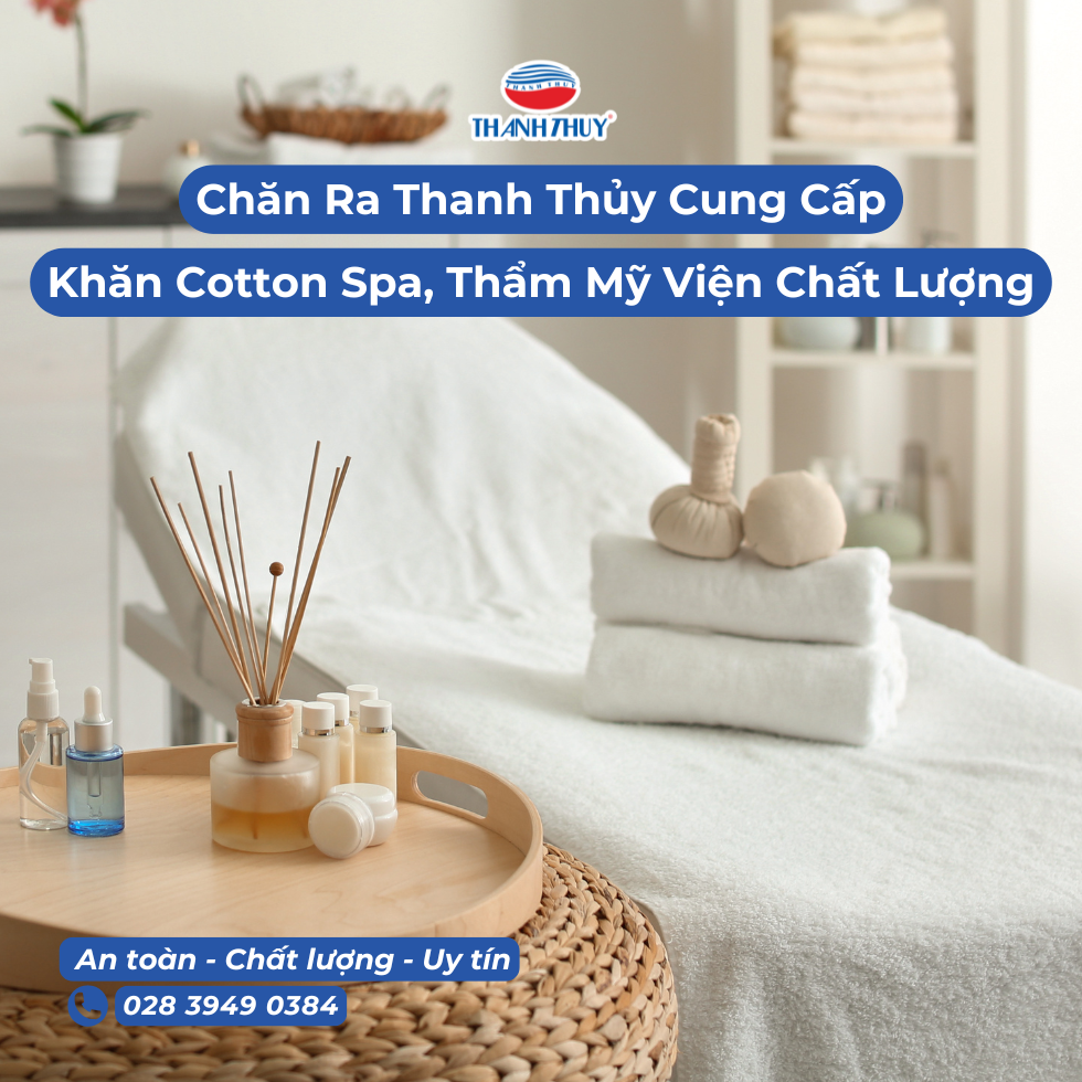 Cung Cấp Khăn Cotton Spa, Thẩm Mỹ Viện Giá Sỉ – Chất Lượng Hàng Đầu