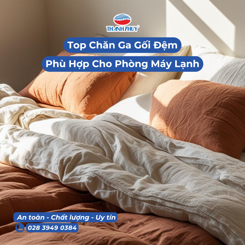 Top Chăn Ga Gối Đệm Phù Hợp Cho Phòng Máy Lạnh – Êm Ái, Mát Mẻ Cả Đêm