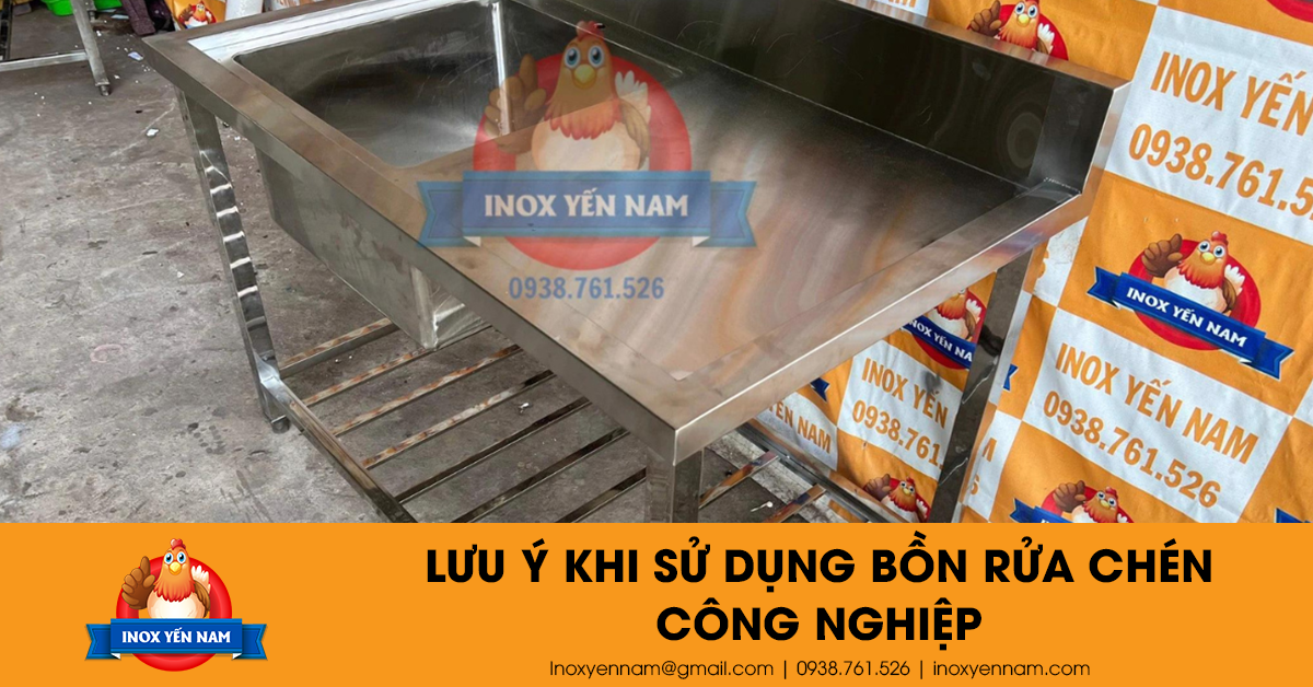 Lưu Ý Đặc Biệt Khi Sử Dụng Bồn Rửa Chén Công Nghiệp