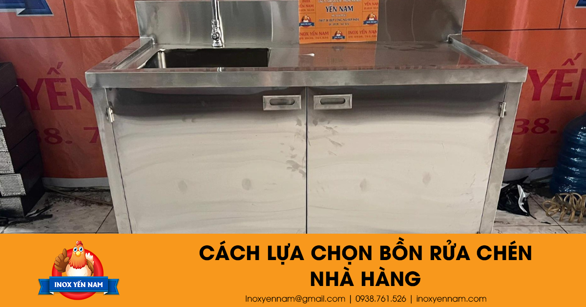Cách Lựa Chọn Bồn Rửa Chén Nhà Hàng Siêu Chuẩn Cho Bạn