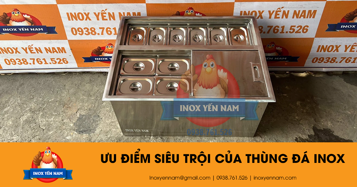 Những Ưu Điểm Siêu Trội Của Thùng Đá Inox