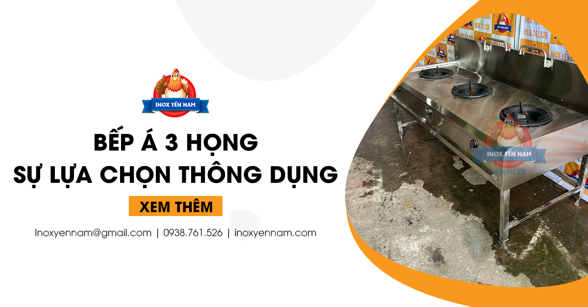 Bếp Á 3 Họng: Sự Lựa Chọn Thông Dụng Nhất Hiện Nay