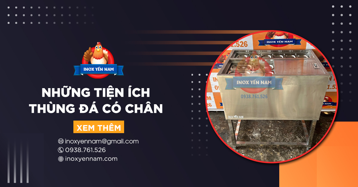Khám Phá Những Tiện Ích Của Thùng Đá Inox Có Chân