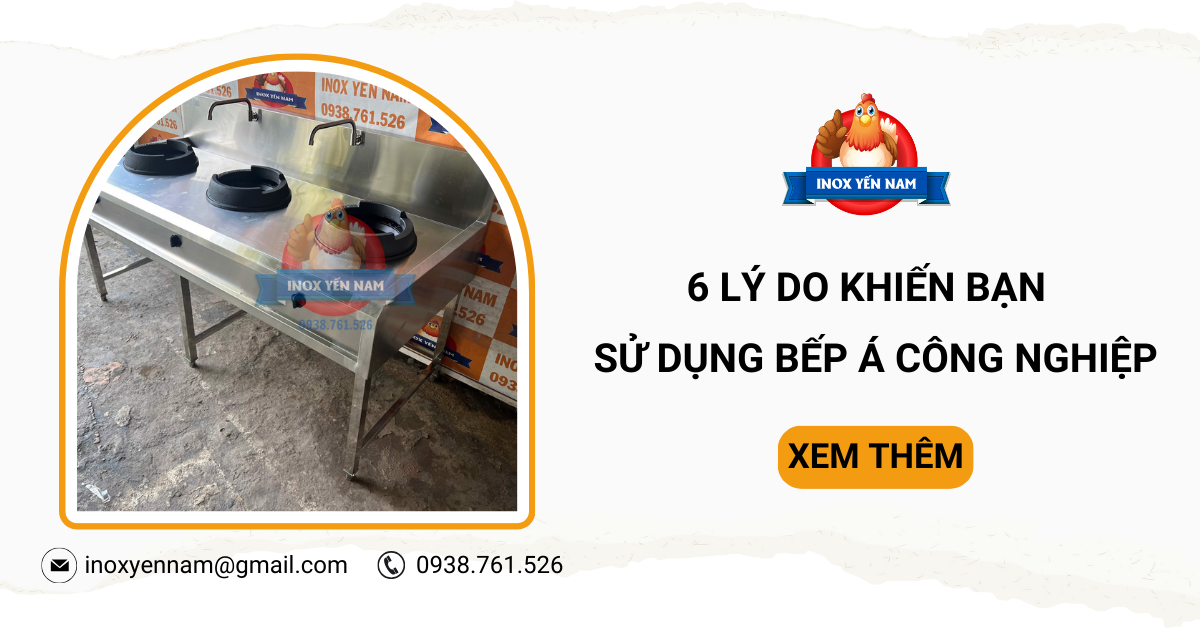 6 Lý Do Khiến Bạn Nên Lựa Chọn Bếp Á Công Nghiệp