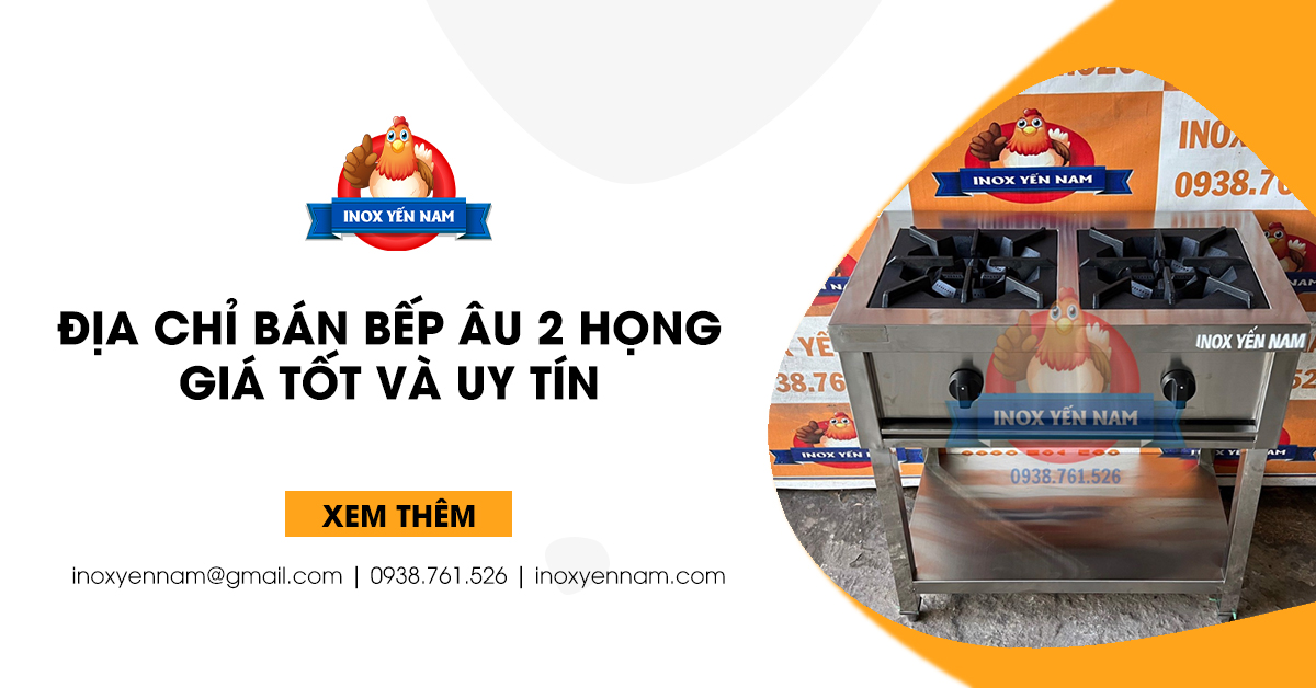 Địa Chỉ Bán Bếp Âu 2 Họng Giá Tốt Và Uy Tín