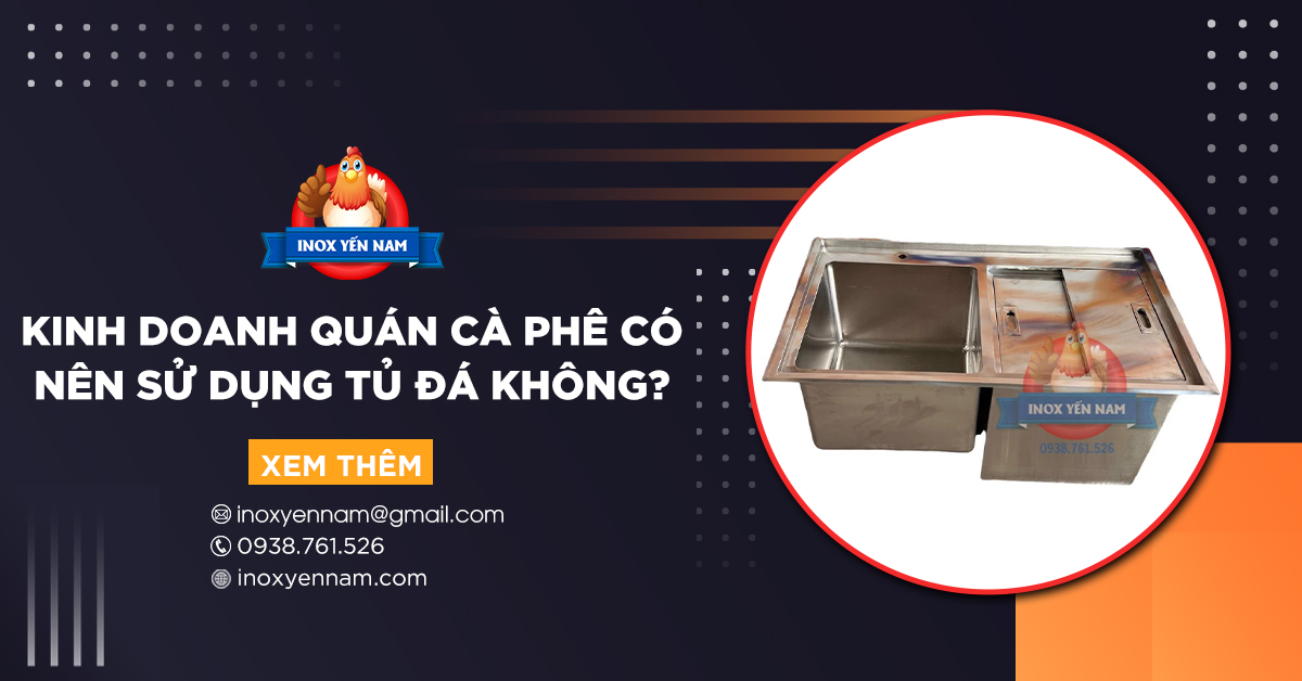 Kinh Doanh Quán Cà Phê Có Nên Sử Dụng Tủ Đựng Đá Không?