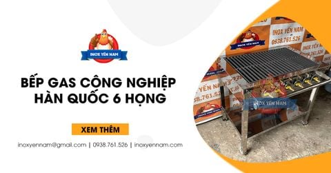 Đánh Giá Về Bếp Gas Công Nghiệp Hàn Quốc 6 Họng