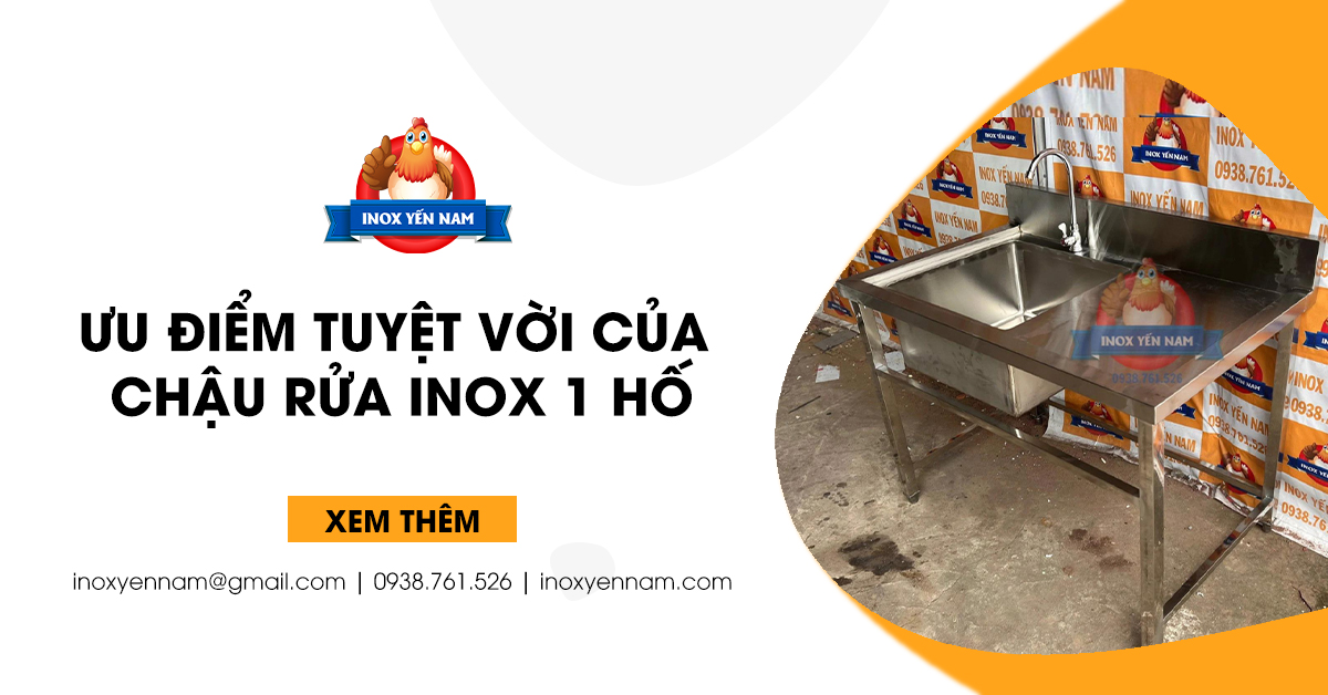 Những Ưu Điểm Tuyệt Vời Của Chậu Rửa Inox 1 Hố