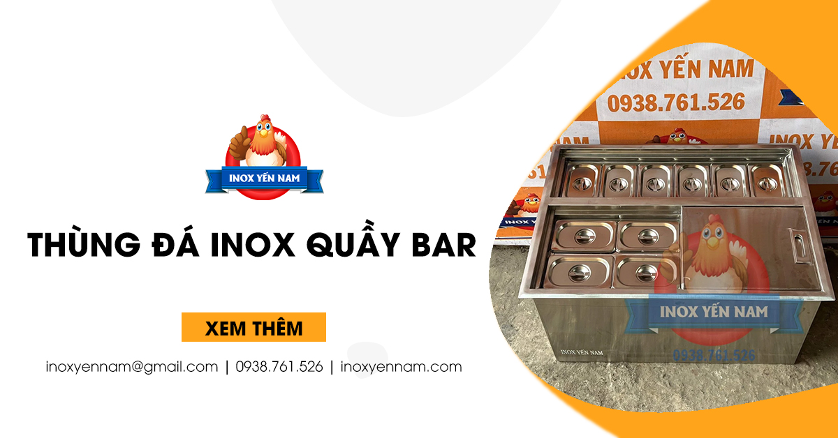 Thùng Đá Inox Quầy Bar - Những Tiện Ích Bảo Quản Đá Lạnh
