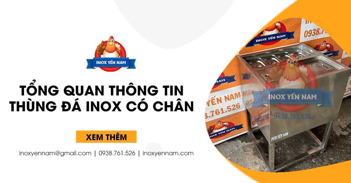 Tổng Quan Thông Tin Về Thùng Đá Inox Có Chân