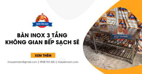 Bàn Inox 3 Tầng - Giải Pháp Cho Không Gian Bếp Sạch Sẽ