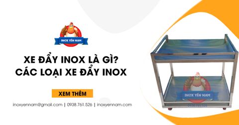Xe Đẩy Inox Là Gì? Các Loại Xe Đẩy Inox Phổ Biến Nhất