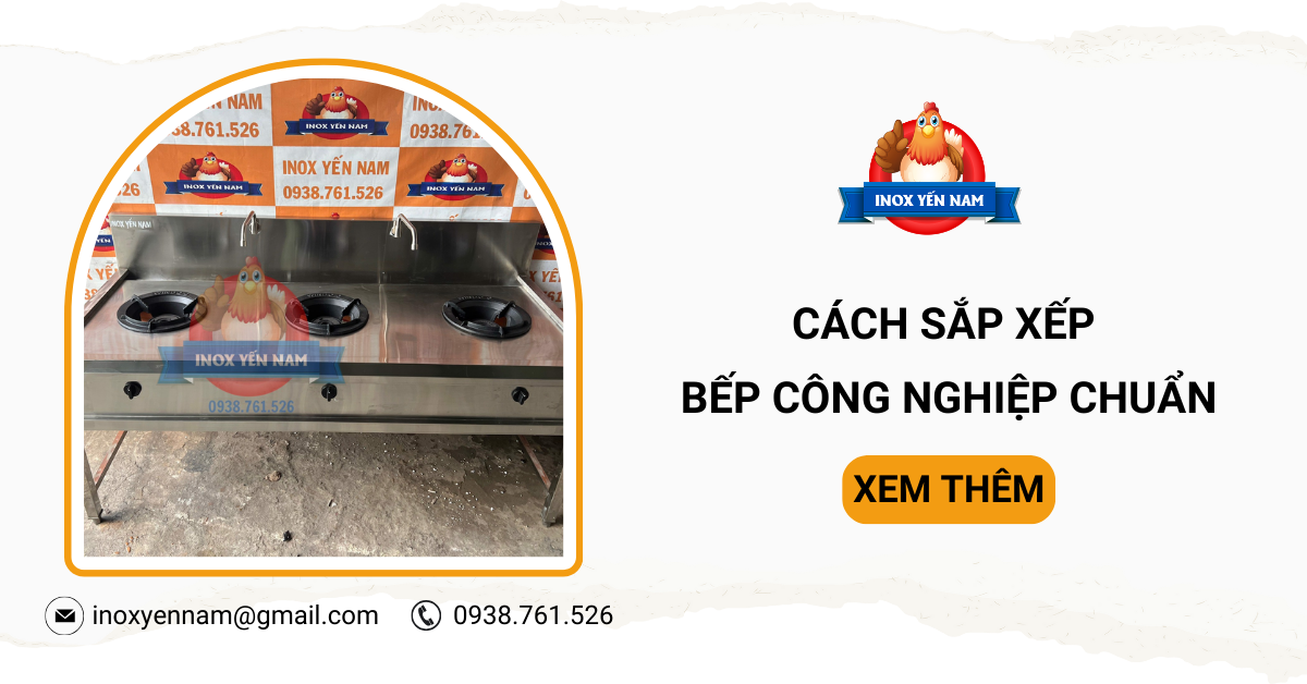 Bếp Công Nghiệp Là Gì? Cách Sắp Xếp Khu Bếp Đạt Tiêu Chuẩn