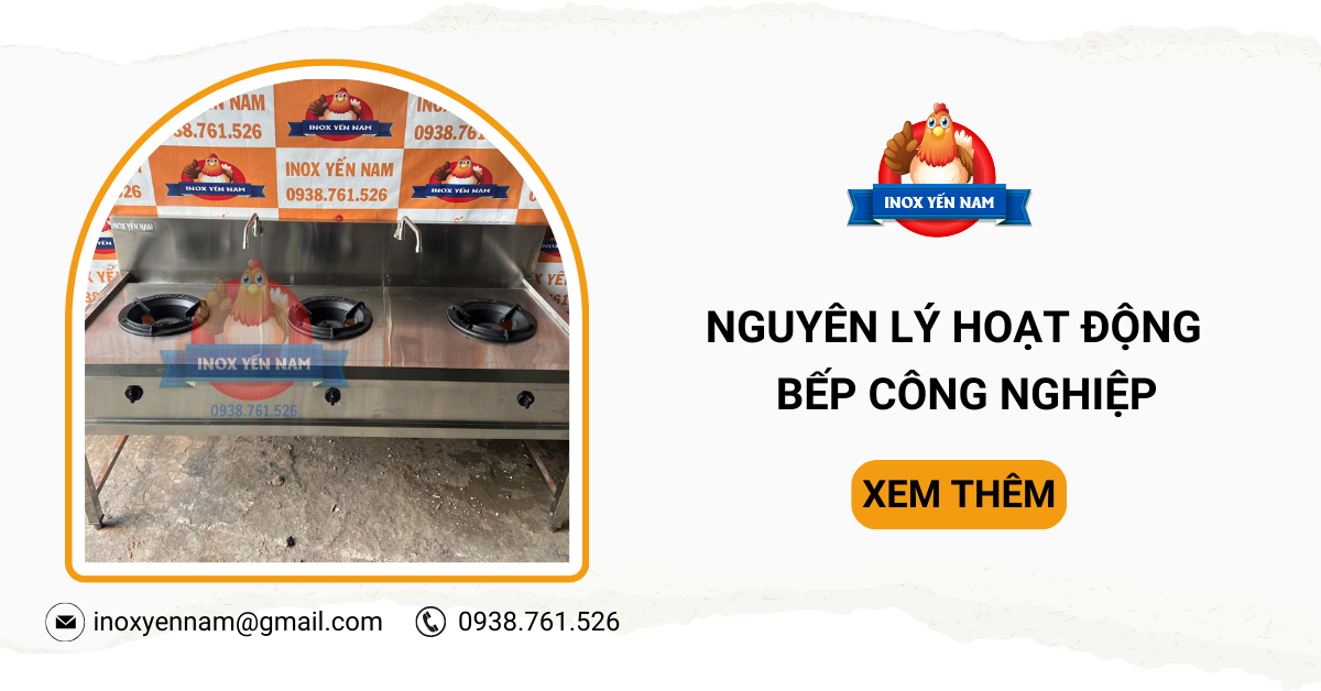 Cấu Tạo Và Nguyên Lý Hoạt Động Bếp Công Nghiệp