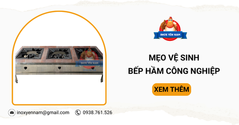 5 Mẹo Vệ Sinh Bếp Hầm Công Nghiệp Đơn Giản, Hiệu Quả Tại Nhà