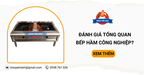Đánh Giá Tổng Quan Về Dòng Bếp Hầm Công Nghiệp