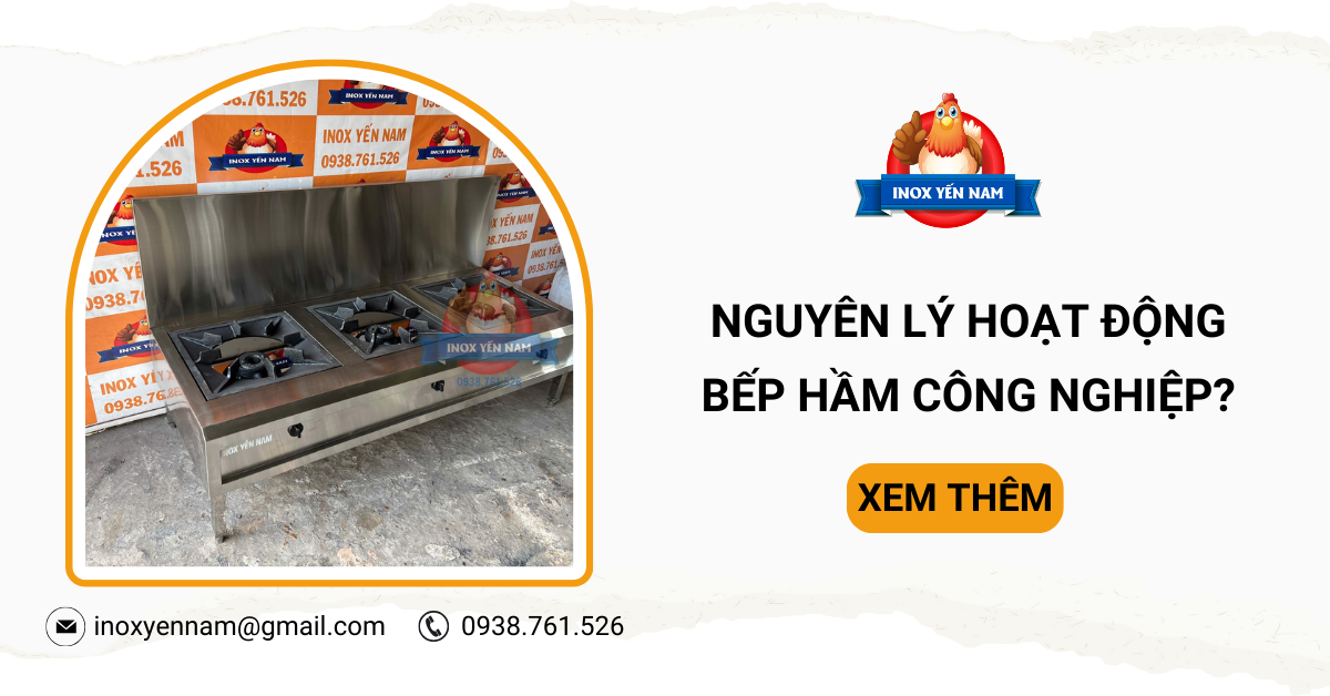 Tìm Hiểu Nguyên Lý Hoạt Động Bếp Hầm Công Nghiệp