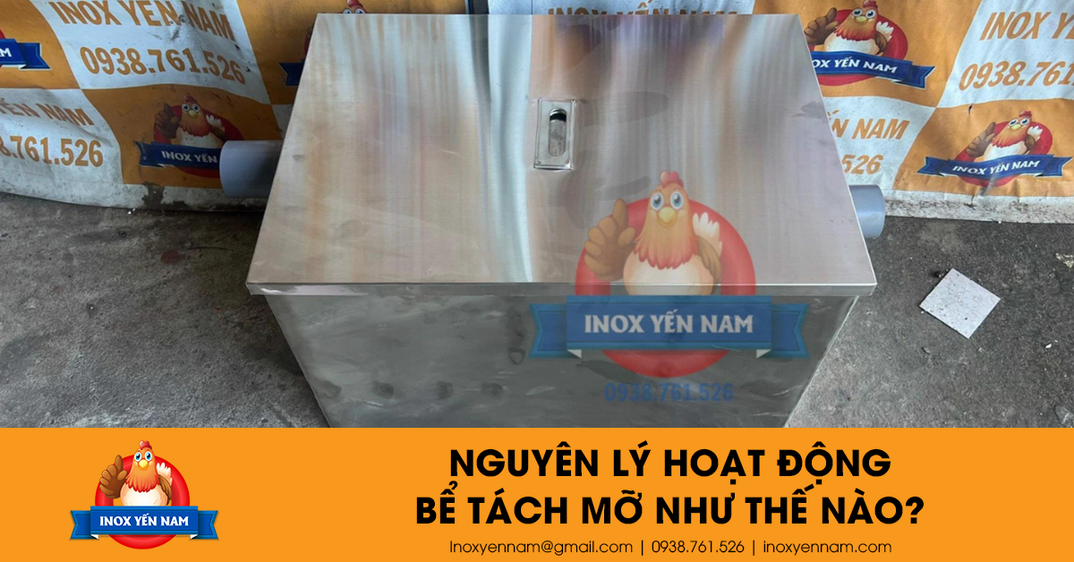Khám Phá Nguyên Lý Hoạt Động Bể Tách Mỡ Như Thế Nào?