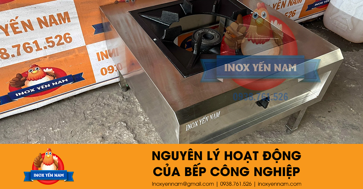 Tìm Hiểu Nguyên Lý Hoạt Động Của Bếp Công Nghiệp
