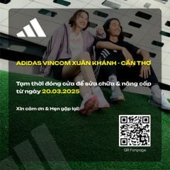 ADIDAS VINCOM XUÂN KHÁNH - CẦN THƠ TẠM NGƯNG HOẠT ĐỘNG ĐỂ NÂNG CẤP CỬA HÀNG