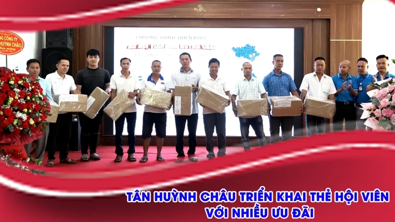 CÔNG TY TÂN HUỲNH CHÂU TRIỂN KHAI THẺ HỘI VIÊN VỚI NHIỀU QUYỀN LỢI VÀ ƯU ĐÃI