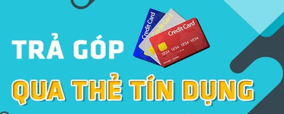 HƯỚNG DẪN MUA TRẢ GÓP QUA THẺ VISA,MASTER CARD....