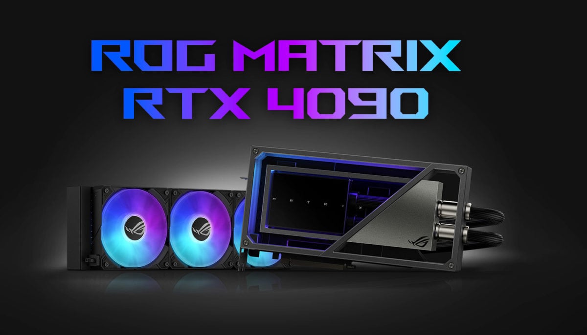 ASUS ra mắt ROG Matrix GeForce RTX 4090 GPU với hệ thống làm mát chất lỏng AIO 360mm và chất liệu kim loại lỏng.
