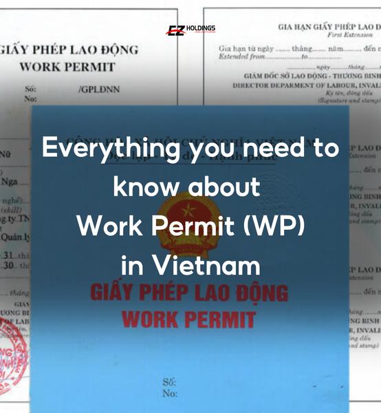 EVERYTHING ABOUT WORK PERMIT IN VIETNAM