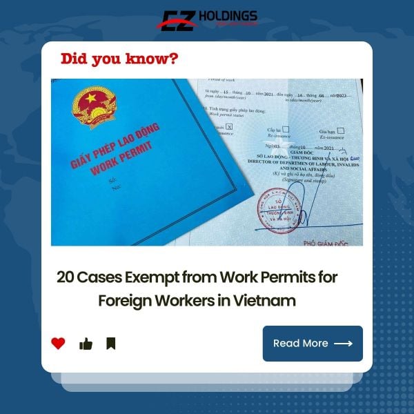 Did you know? 20 Cases Exempt from Work Permits for Foreign Workers in Vietnam