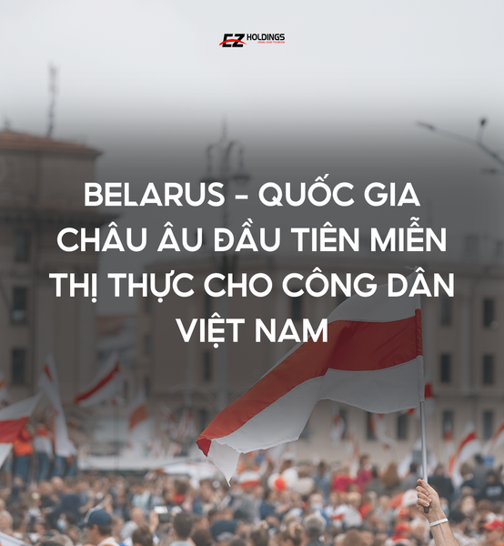 Belarus - Quốc gia châu Âu đầu tiên miễn thị thực cho công dân Việt Nam