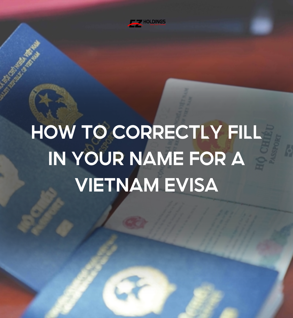 How to Correctly Fill in Your Name for a Vietnam eVisa