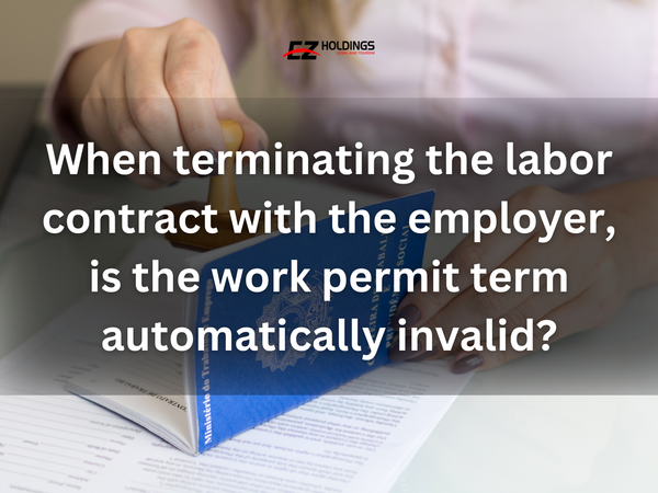 Is Work permit invalid if terminating the contract with employer?