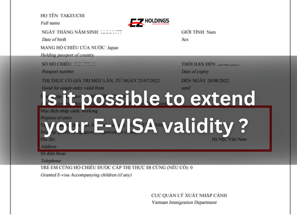 IS IT POSSIBLE TO EXTEND YOUR E-VISA VALIDITY?